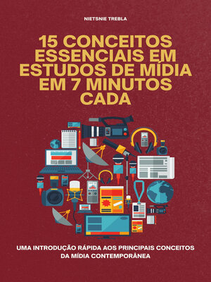 cover image of 15 Conceitos Essenciais em Estudos de Mídia em 7 Minutos Cada